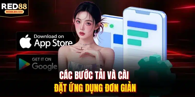 Các bước tải và cài đặt ứng dụng đơn giản