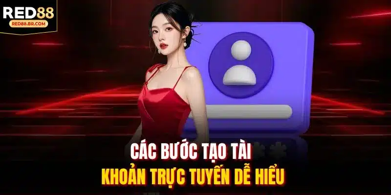 Các bước tạo tài khoản trực tuyến dễ hiểu